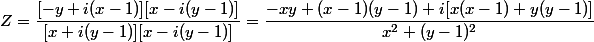 Z=\dfrac{[-y+i(x-1)][x-i(y-1)]}{[x+i(y-1)][x-i(y-1)]}=\dfrac{-xy+(x-1)(y-1)+i[x(x-1)+y(y-1)]}{x^2+(y-1)^2}